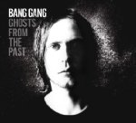 Bang Gang - Ghosts From the Past.jpg