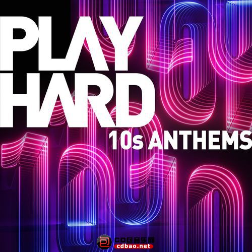 Various Artists - Play Hard - 10s Anthems.jpg