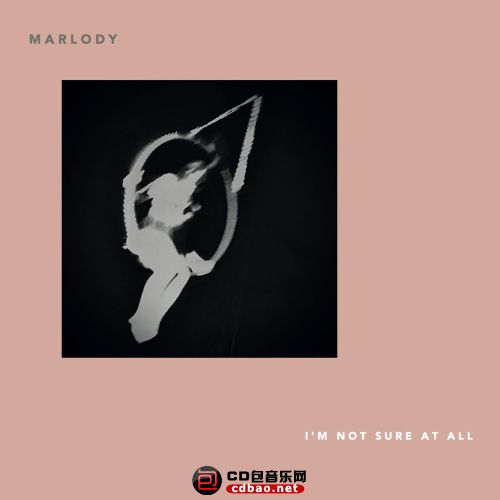Marlody - I&#039;m Not Sure at All.jpg