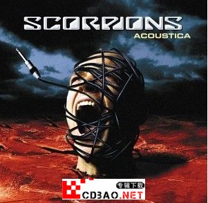 蝎子乐队 Scorpions《Acoustica》-2001 无损ape 音乐专辑下载 