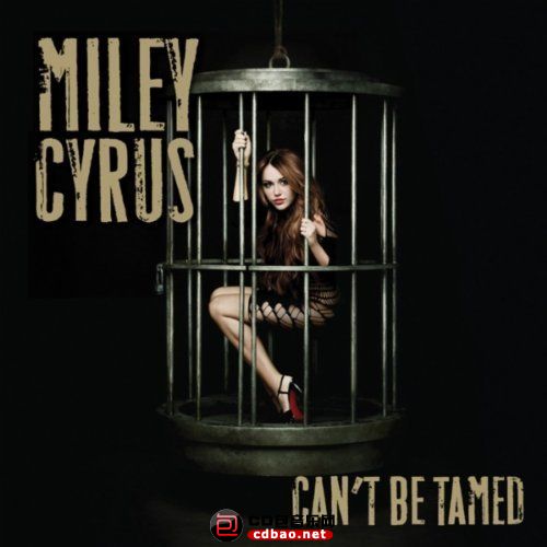 Miley Cyrus - Cant Be Tamed (2010).jpg