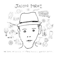 Jason Mraz - We Sing, We Dance, We Steal Things (Limited Edition) - cover.jpg