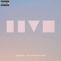 Jason Mraz - Live Is a Four Letter Word [EP] - cover.jpg