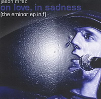 Jason Mraz - The E Minor EP in F [EP] - cover.jpg