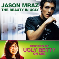 Jason Mraz - The Beauty In Ugly (Ugly Betty Version) [Single] - cover.jpg