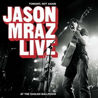 Jason Mraz - Tonight, Not Again - Jason Mraz Live at - cover.jpg