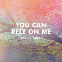 Jason Mraz - You Can Rely On Me [Single] - 2014 FLAC.jpg